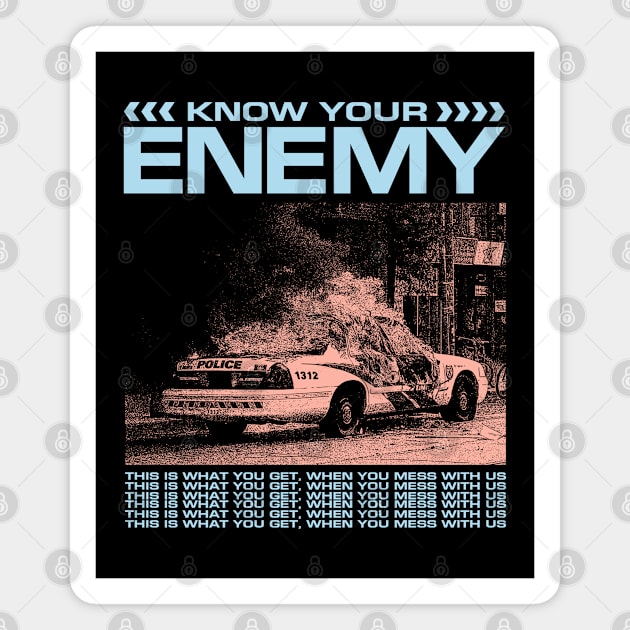 Know Your Enemy Magnet by fuzzdevil